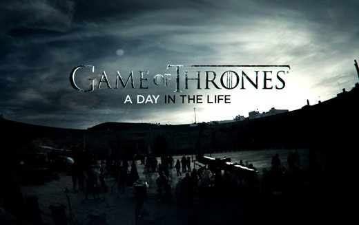 Game of Thrones:  A Day in the Life (HBO)